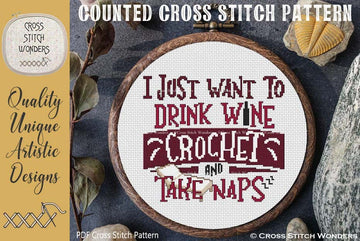 I Just Want To Drink ... CROCHET and Take Naps