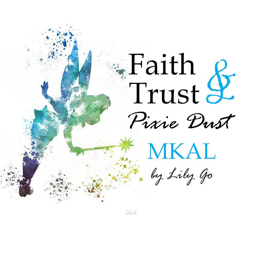Faith, Trust & Pixie Dust