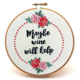 Maybe Wine Will Help