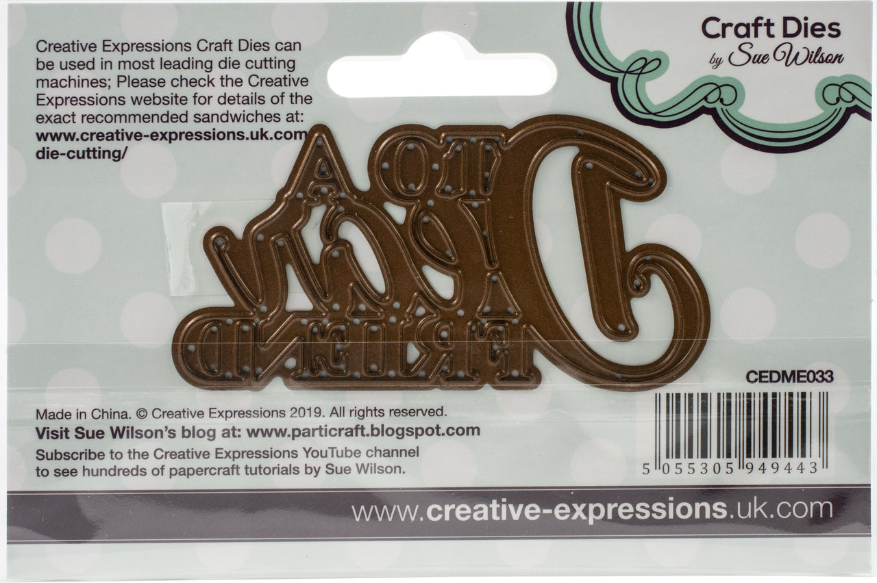 Creative Expressions Craft Dies By Sue Wilson - Mini Expressions-To A Dear Friend