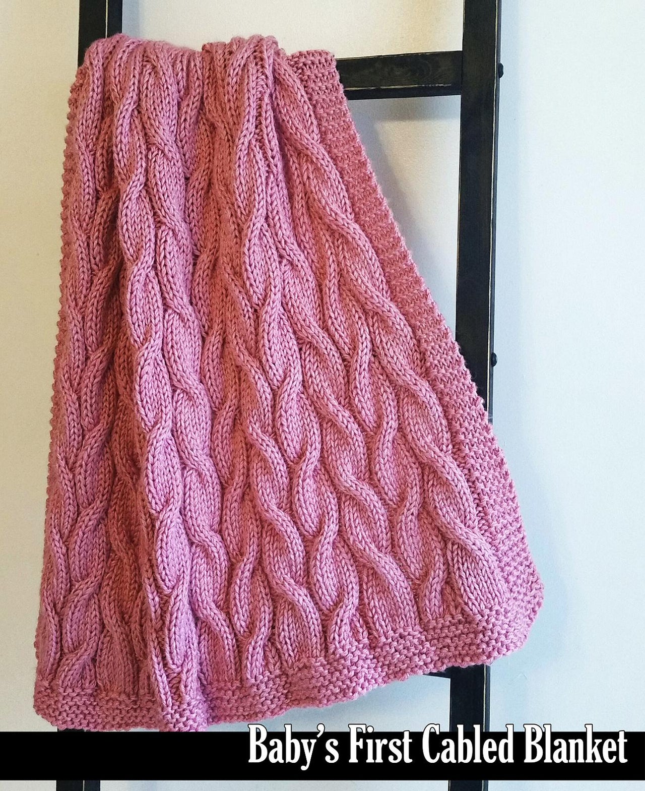 Baby's First Cabled Blanket