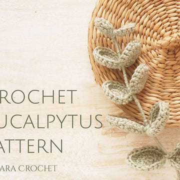 Crochet Eucalyptus