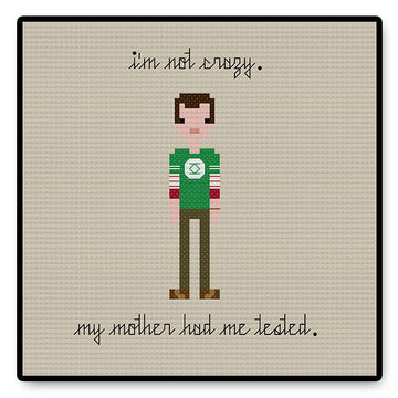 I'm Not Crazy - Sheldon - PDF Cross Stitch Pattern