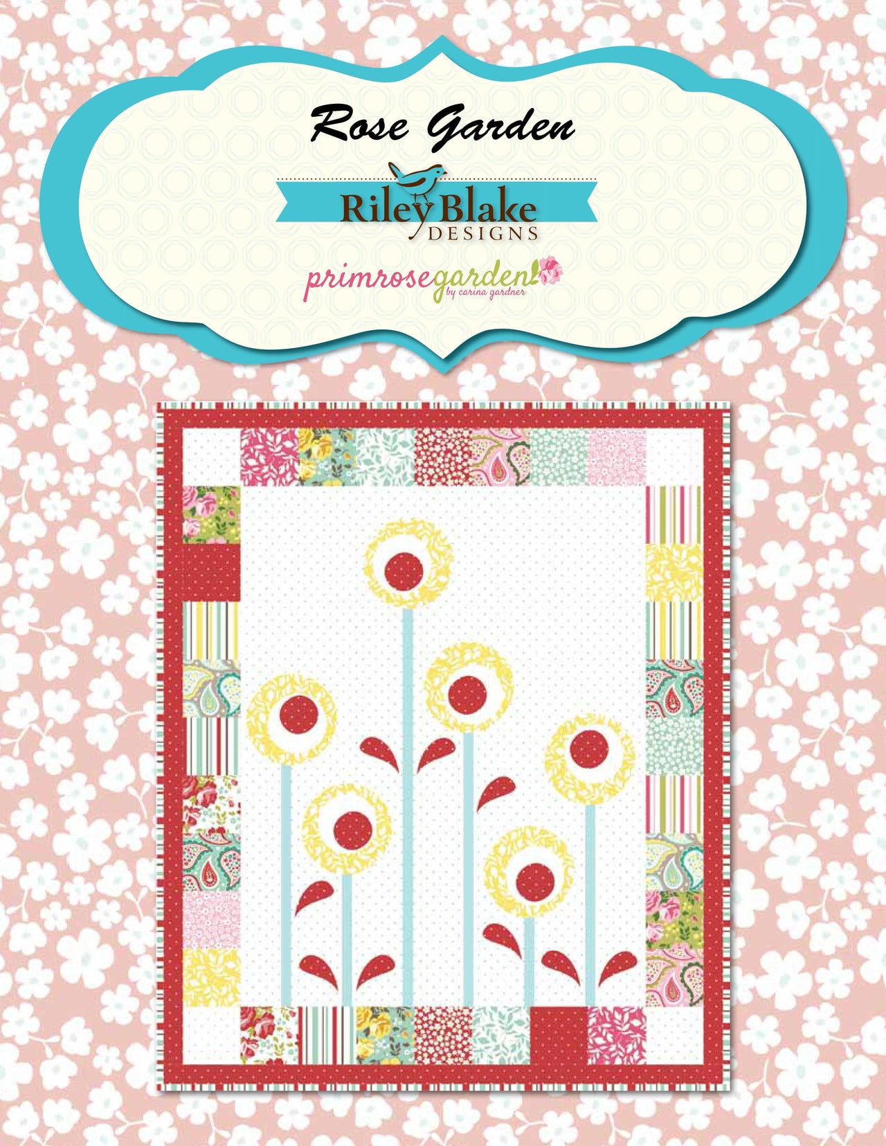 Riley Blake Rose Garden - Downloadable PDF