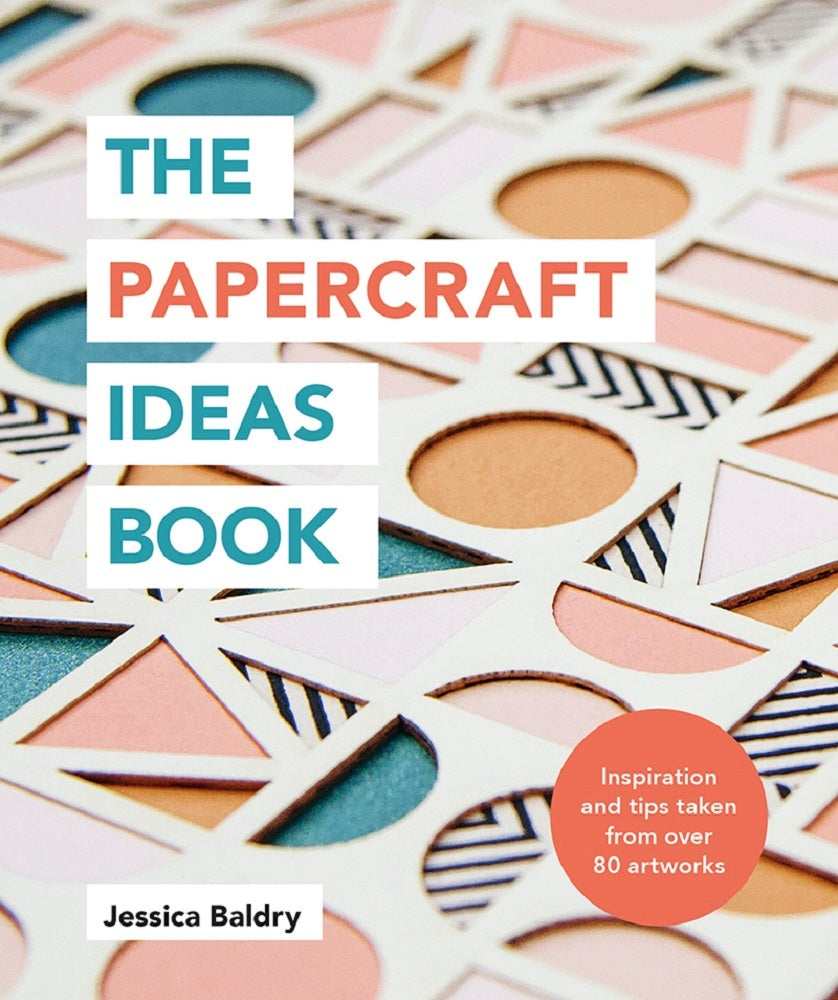 Search Press The Papercraft Ideas Book by Jessica Baldry