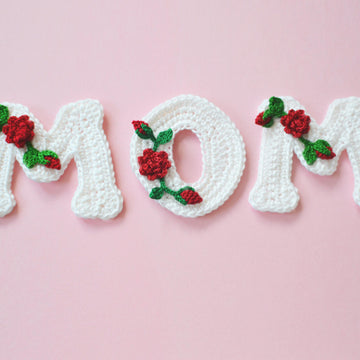 Crochet Letters. Mom / Mum applique. Floral Embellishment. Mother's Day