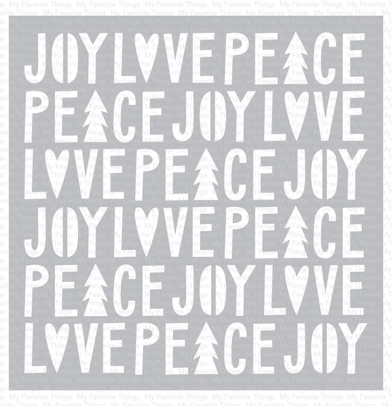 My Favorite Things Premium Stencil 6"X6" - Peace, Love & Joy