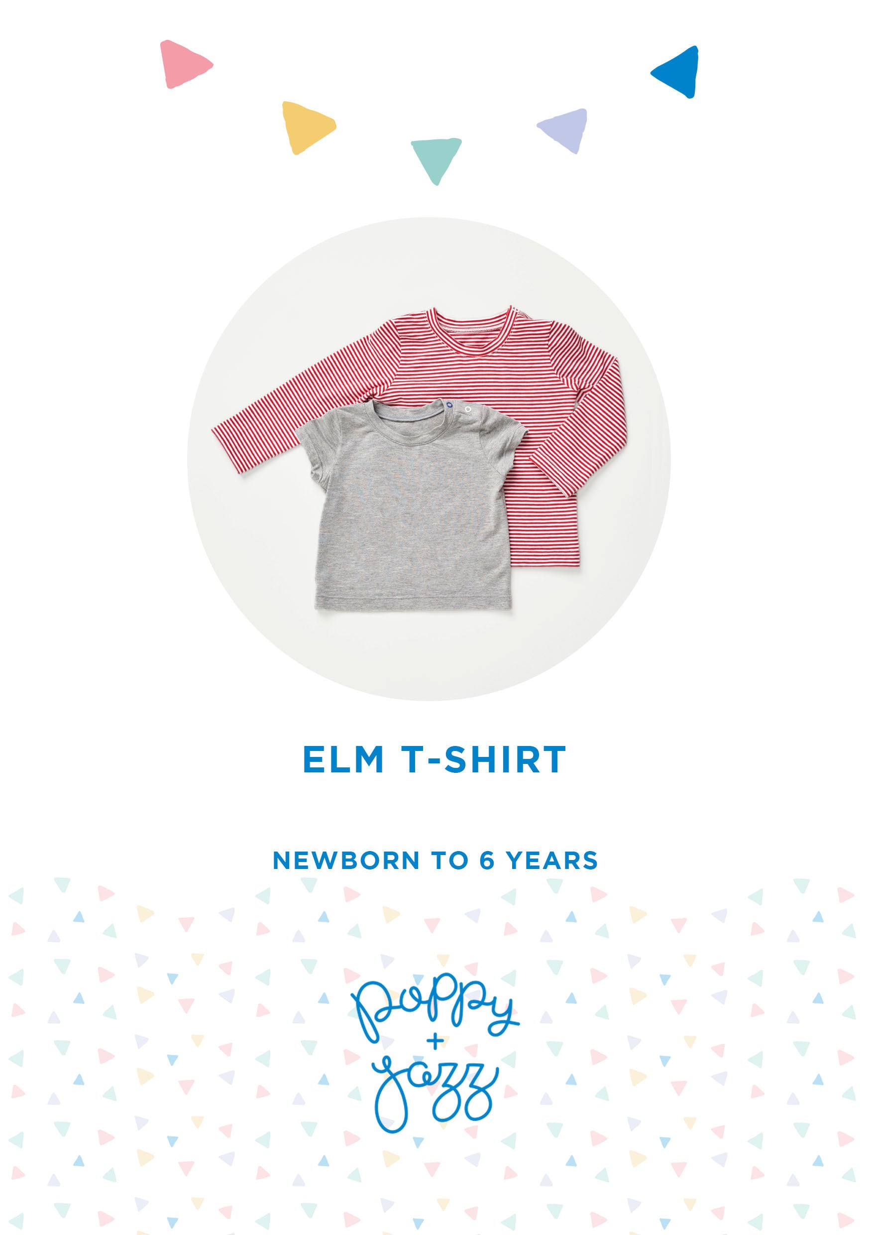 Poppy & Jazz Elm T-Shirt - Paper Pattern, Size Newborn - 6 years