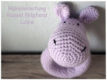 Häkelanleitung Rassel Nilpferd