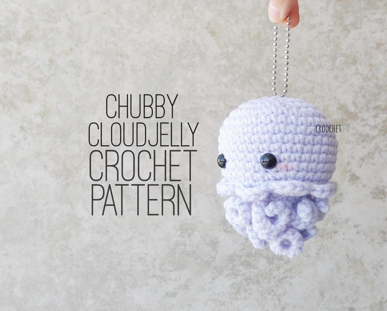 Chubby CloudJelly Crochet Pattern