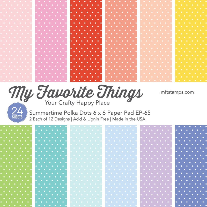 My Favorite Things Single-Sided Paper Pad 6"X6" 24/Pkg - Summertime Polka Dots