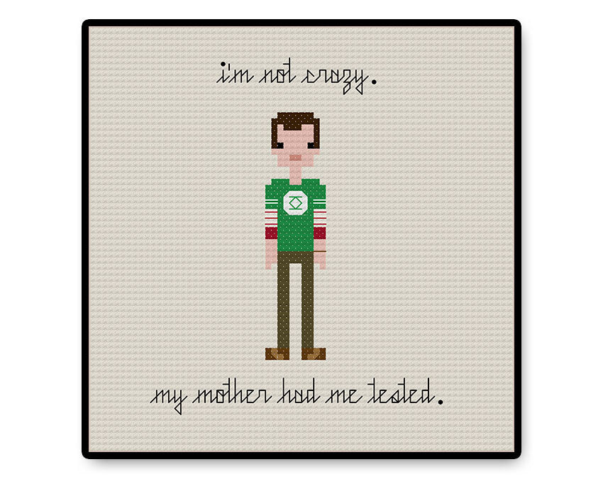 I'm Not Crazy - Sheldon - PDF Cross Stitch Pattern