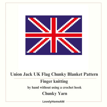 Union Jack Chunky Blanket Pattern: Finger Knitting Tutorial British Flag (PDF Pattern)