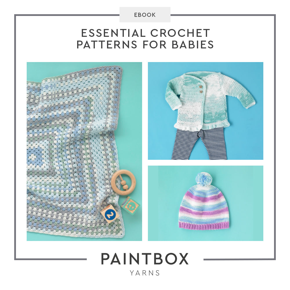 Essential Crochet Patterns for Babies Ebook in Paintbox Yarns Baby DK Prints
