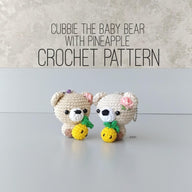 Cubbie the Baby Bear and Pineapple Crochet Pattern