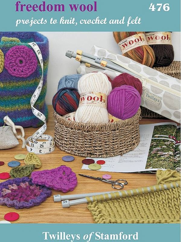 Freedom Wool - Projects to Knit, Crochet and Felt by Twilleys of Stamford