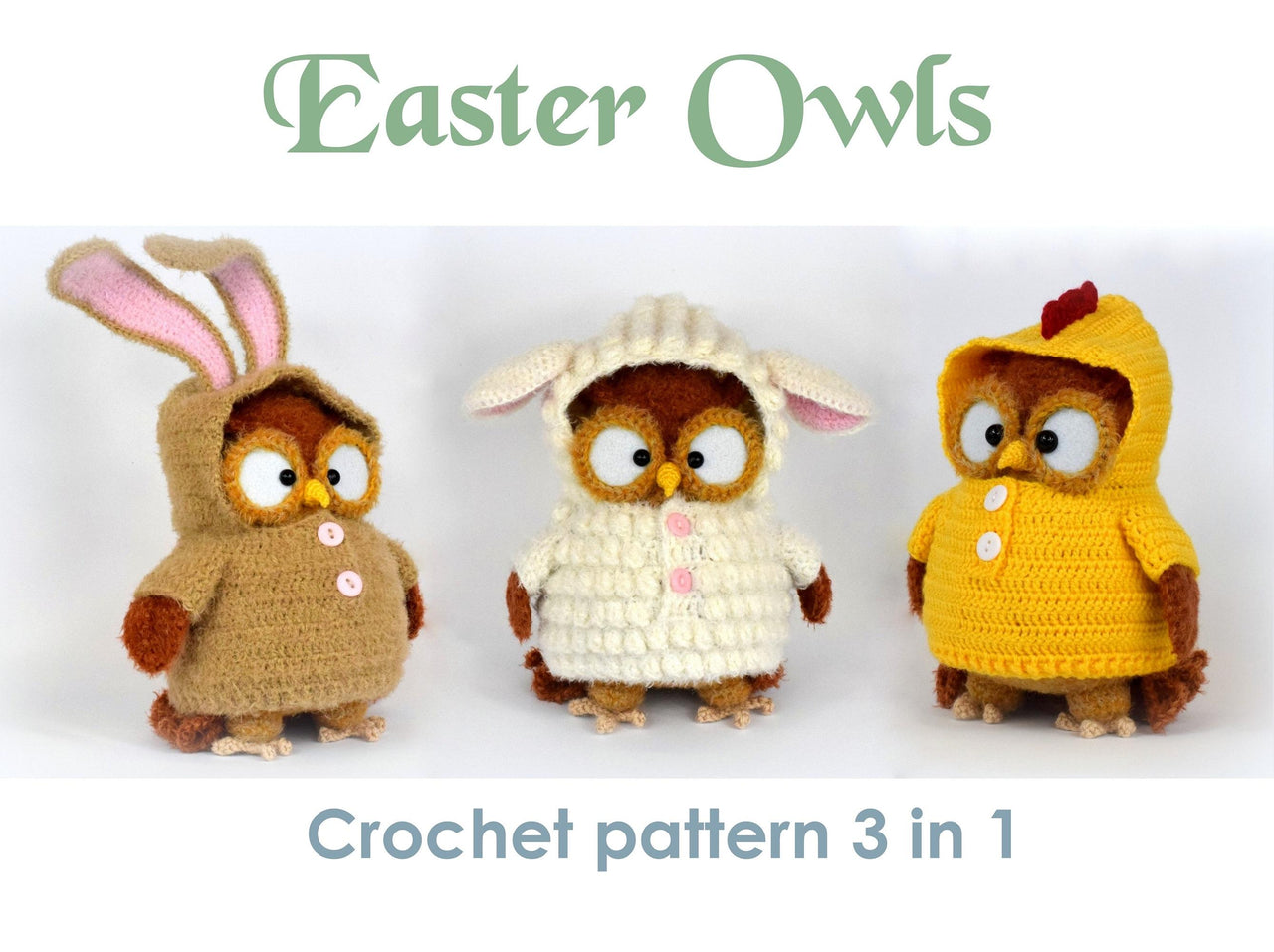 Owls in easter costumes, Easter Owls crochet pattern 3 in 1, English