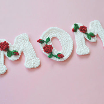 Crochet Letters. Mom / Mum applique. Floral Embellishment. Mother's Day