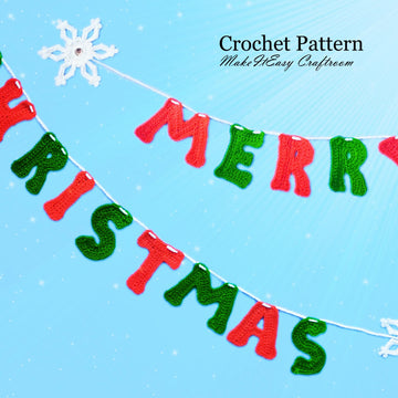 Crochet ‘Merry Christmas’ banner pattern - festive crochet letters and snowflakes garland