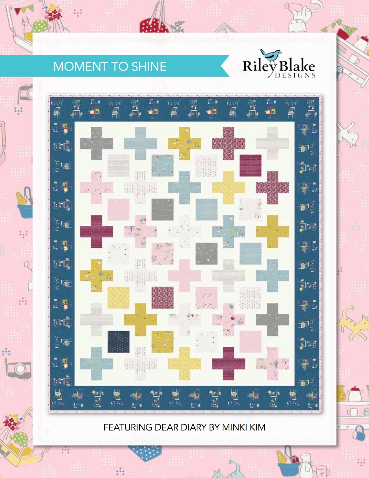 Riley Blake Moment To Shine - Downloadable PDF