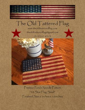 The Old Tattered Flag 48 Star Flag Small Punch Needle Pattern with Printed Weaver's Cloth - OTF9780000 - Leaflet