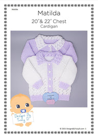 Matilda baby knitting pattern 20" & 22" chest size