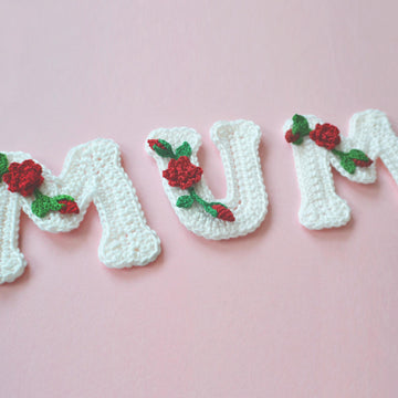 Crochet Letters. Mom / Mum applique. Floral Embellishment. Mother's Day