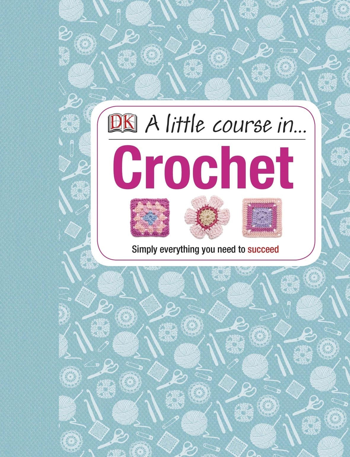 A Little Course In Crochet