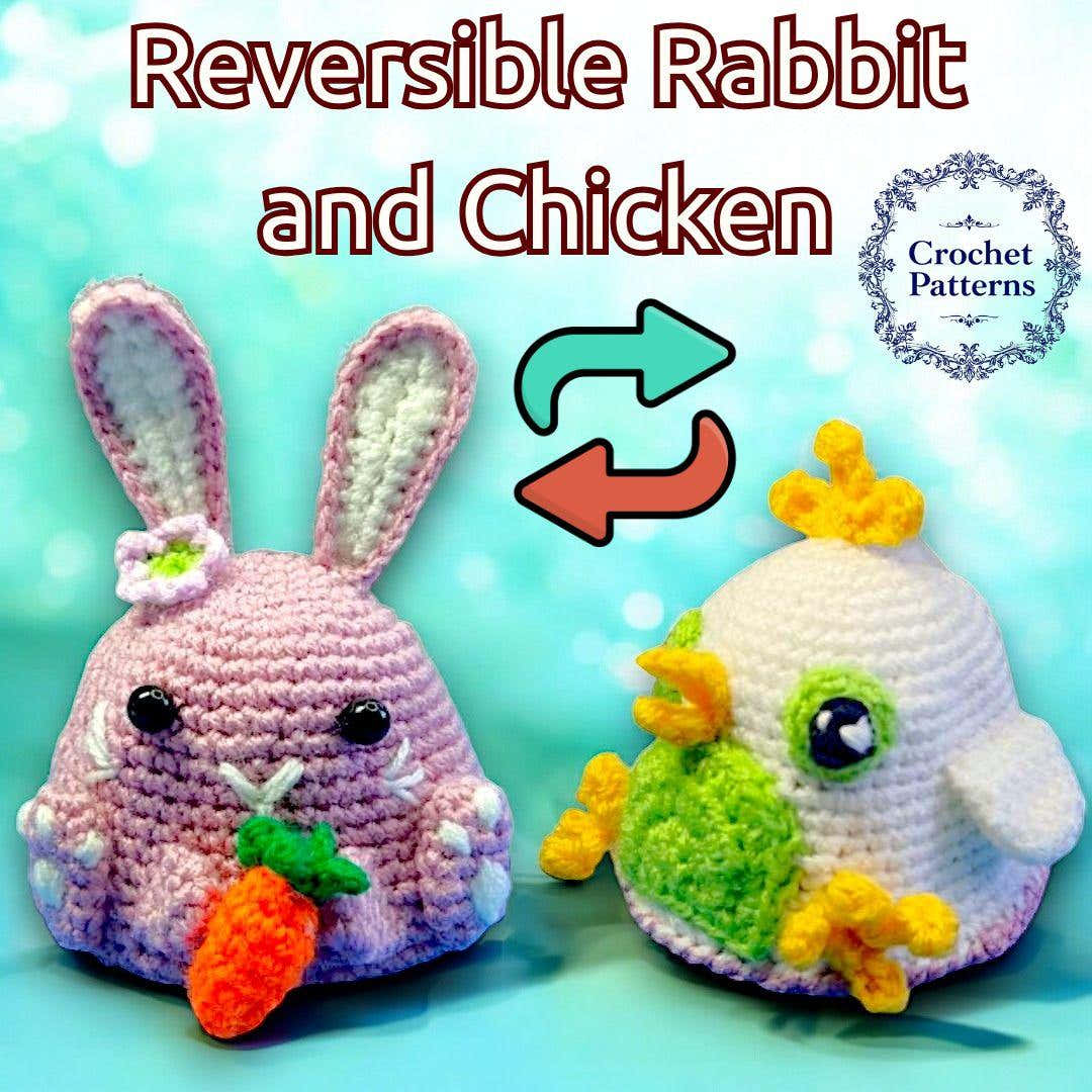 Easter Reversible Rabbit and Chicken Crochet Pattern (PDF)