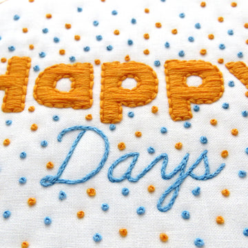 Oh Sew Bootiful Happy Days Embroidery Kit - 6in
