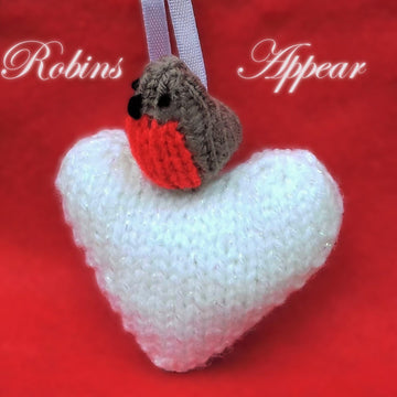 'Robins Appear When Loved Ones Are Near' - Heart Decoration