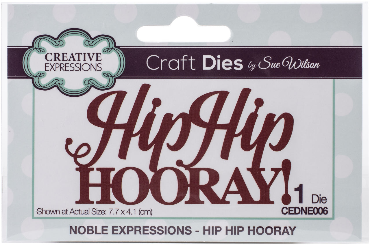 Creative Expressions Craft Dies By Sue Wilson - Noble Expressions- Hip Hip Hooray