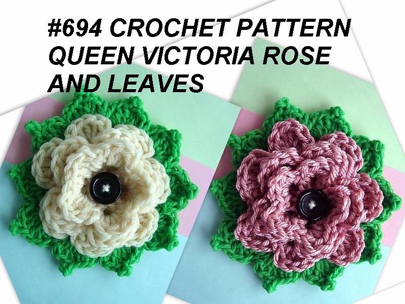 694 CROCHET - QUEEN VICTORIA ROSE AND LEAVES