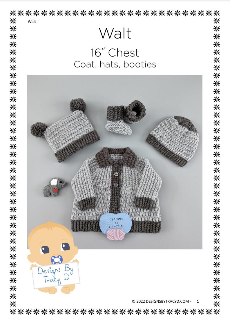 Walt Baby Knitting Pattern Newborn Coat , Hats & Booties 16 inch chest